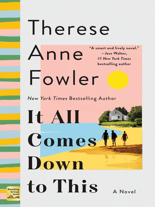 Title details for It All Comes Down to This by Therese Anne Fowler - Available